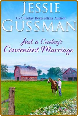 Just a Cowboy's Convenient Marr - Jessie Gussman