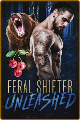 Feral Shifter Unleashed - Olivia T  Turner