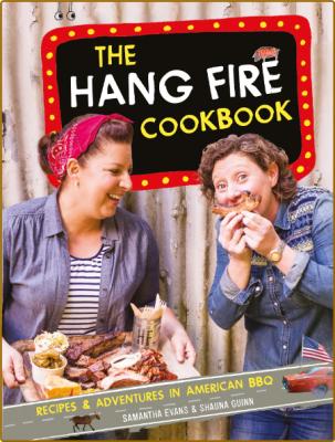 The Hang Fire Cookbook by Sam Evans  _7f28ae561e89017537eea7b8106c582f