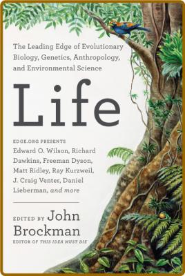 Life  The Leading Edge of Evolutionary Biology, Genetics, Anthropology, and Enviro... _7b2fd8193000615e1c759ca88e1a1844