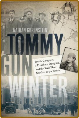 Tommy Gun Winter by Nathan Gorenstein