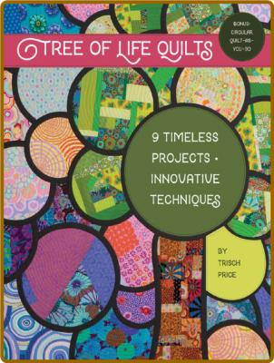 Tree of Life Quilts by Trisch Price  _541053297c404f7e04f867dd3e8efd59