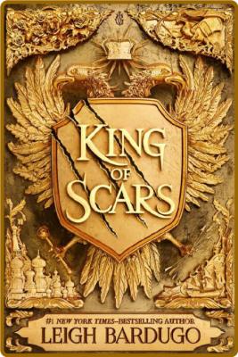 King of Scars by Leigh Bardugo