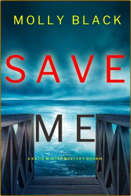 Save Me by Molly Black