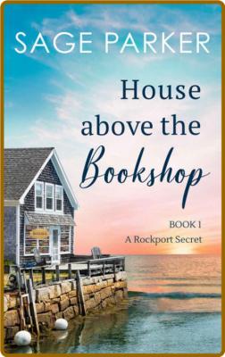 House Above the Bookshop - Sage Parker