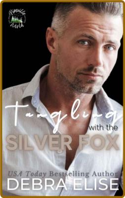 Tangling with the Silver Fox  A - Debra Elise