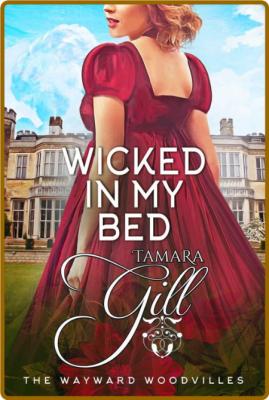 Wicked In My Bed - Tamara Gill