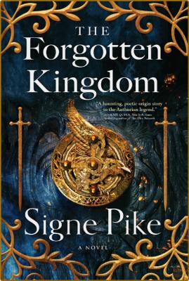 The Forgotten Kingdom - Signe Pike