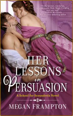 Her Lessons in Persuasion - Megan Frampton