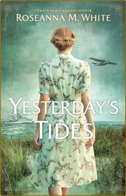 Yesterdays Tides - Roseanna M  White