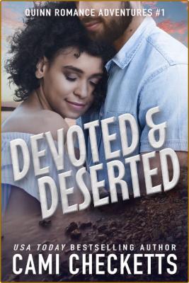 Devoted  Deserted - Cami Checketts