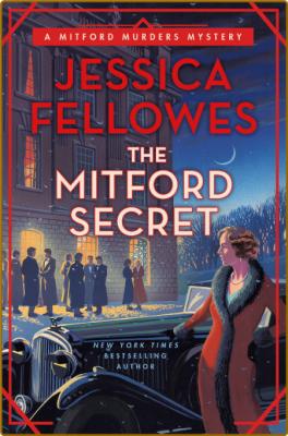 The Mitford Secret by Jessica Fellowes  _c2a01d59be0404b0e0b408e82d76c93a