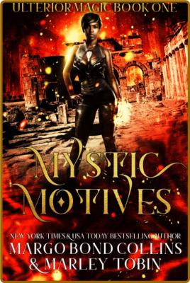 Mystic Motive - Margo Bond Collins 