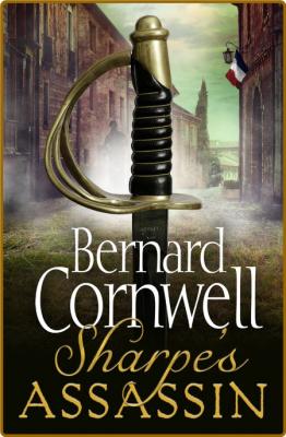 Sharpe's Assassin by Bernard Cornwell  _e1a10d85979c61b5823ce5d8fb4b0482