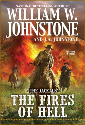 The Fires of Hell by J  A  Johnstone  _7488f9e5d393a4e566529901d2703883