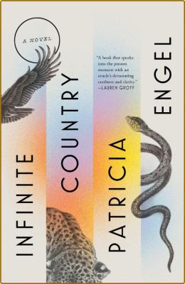 Infinite Country by Patricia Engel  _c4ab2d05f26712f279a808e598d09383