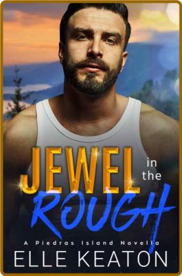 Jewel in the Rough  A Piedras I - Elle Keaton  _22404caacb0e813ba64e23765d724e89