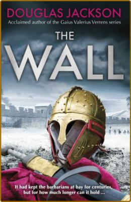 The Wall by Douglas Jackson