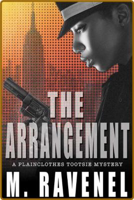 The Arrangement by M  Ravenel  _364274d30d829e5843d660253c01ac8a