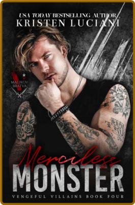 Merciless Monster  A Dark Mafia - Kristen Luciani 