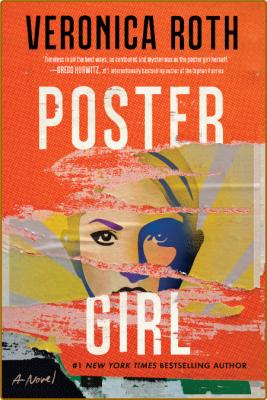 Poster Girl by Veronica Roth  _6321f944cf9dd95270f9444da54ce8ad