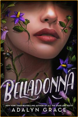 Belladonna by Adalyn Grace  _e35dc27b63ed5de59f28a7e0263e4ae4