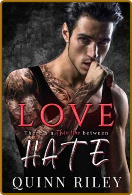 Hate Love   A Second Chance MM - Quinn Riley