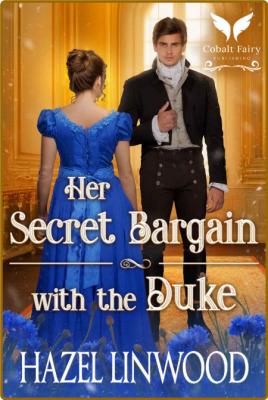 Her Secret Bargain with the Duk - Linwood, Hazel  _ae9d06a5c4404800bddd553443daf787