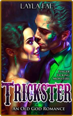 TRICKSTER  An Old God Romance - Layla Fae  _6d746b3ea9f19139ccf8bcbb7135136e