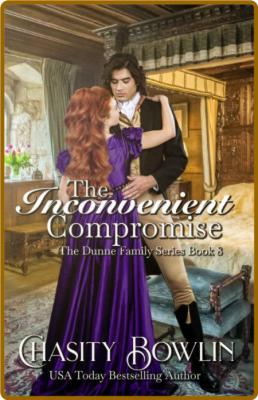 The Inconvenient Compromise - Chasity Bowlin