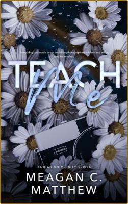 Teach Me Dorian U Book 1 - Meagan C  Matthew