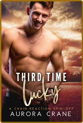 Third Time Lucky - Aurora Crane