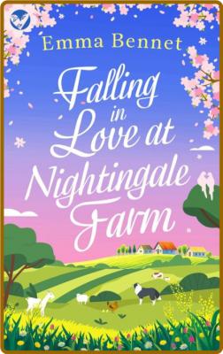 FALLING IN LOVE AT NIGHTINGALE - Emma Bennet