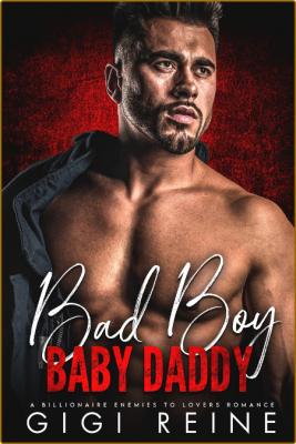 Bad Boy Baby Daddy  A Best Frie - GiGi Reine  _1b49e511d27ea30b849c17dc43281301