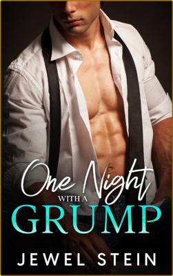 One Night With A Grump  An Age - Jewel Stein