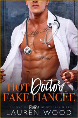 Hot Doctor  Fake Fiancee Bill - Lauren Wood  _4d7b466ab43b192a92f8c2523fae1e32