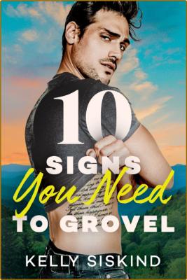 10 Signs You Need to Grovel Bo - Kelly Siskind  _2cf3bd19ed37155b92d6a9040221cb37