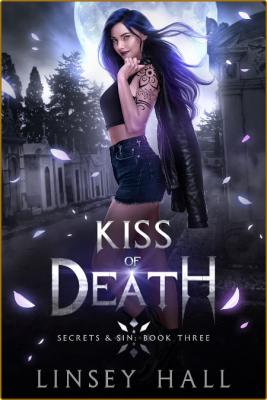 Kiss of Death Secrets  Sin Bo - Linsey Hall  _80e55a7939ec9748a3bebb35c0692b7c