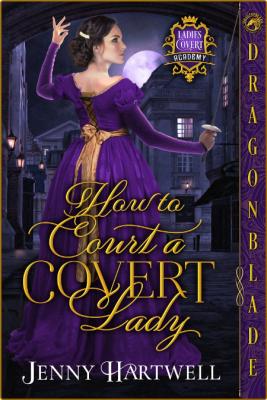 How to Court a Covert Lady Lad - Jenny Hartwell  _02ef73ef5849a2794436bce24fa17f9d