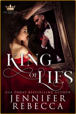 King of Lies - Jennifer Rebecca  _201ae73c857c17820163e04bb8f41a9e