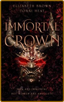 Immortal Crown  Freedom's Harem - Elizabeth Brown  _6429f84746a85bc59e909f287fa053a6