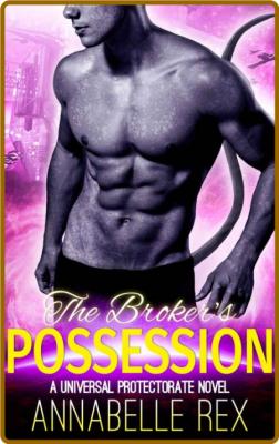 The Broker's Possession - Annabelle Rex  _e986cb2ff6a7d069f180fdadac8dc6ce