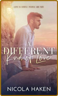 A Different Kind of Love - Nicola Haken  _33b91746c54fab366da57c2a5a7801e5