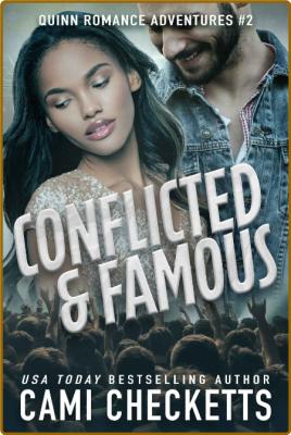 Conflicted  Famous Quinn Roma - Cami Checketts