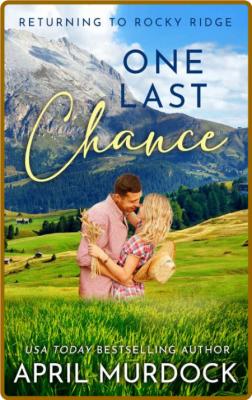 One Last Chance - April Murdock  _f892f608b13e59e3cec3431d7754b89d