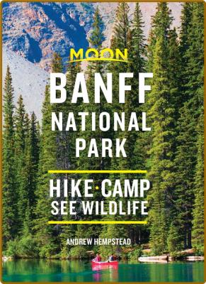 Moon Banff National Park - Hike, Camp, See Wildlife By DK  _891bf257715828e8976d6237b3c1d00e