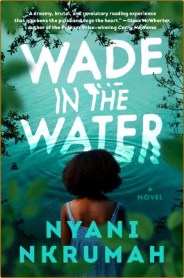 Wade in the Water by Nyani Nkrumah