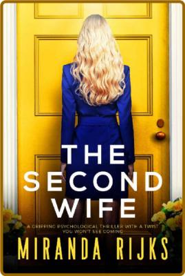 The Second Wife by Miranda Rijks