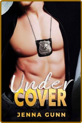 Under Cover  A Single Dad, Poli - Jenna Gunn  _530e1796f11218ec8a69a24910e40321