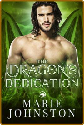 The Dragon's Dedication - Marie Johnston  _1ab8d0d9d54a09534d895d51eb2b6722